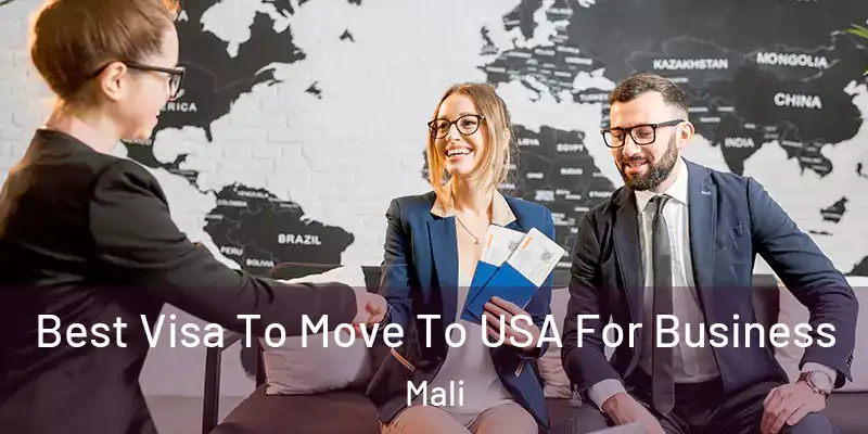  Best Visa To Move To USA For Business Mali