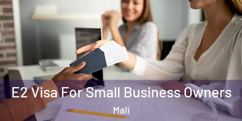  E2 Visa For Small Business Owners Mali