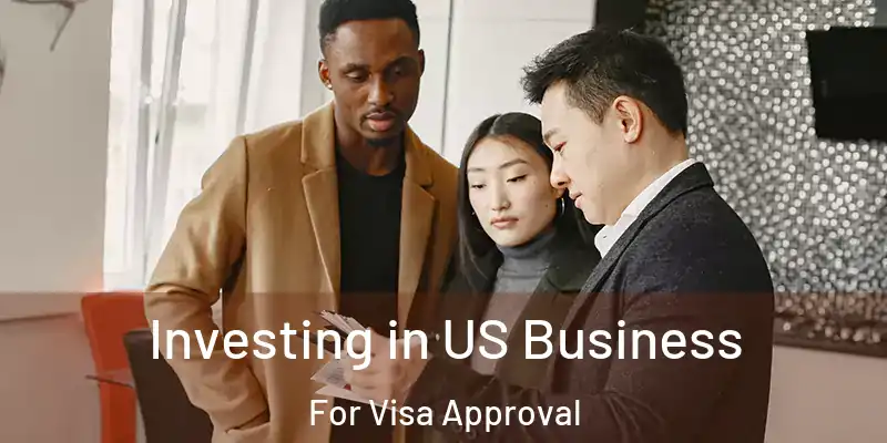  Investing in US Business For Visa Approval