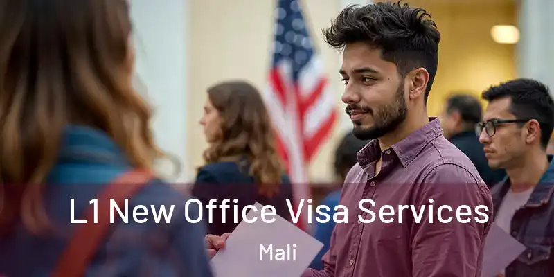  L1 New Office Visa Services Mali