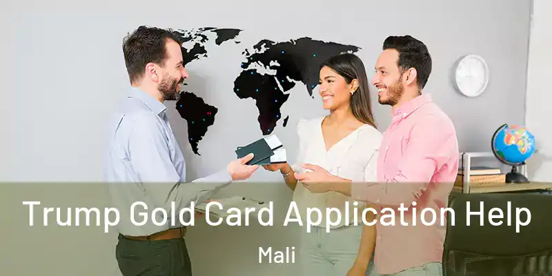 Trump Gold Card Application Help Mali