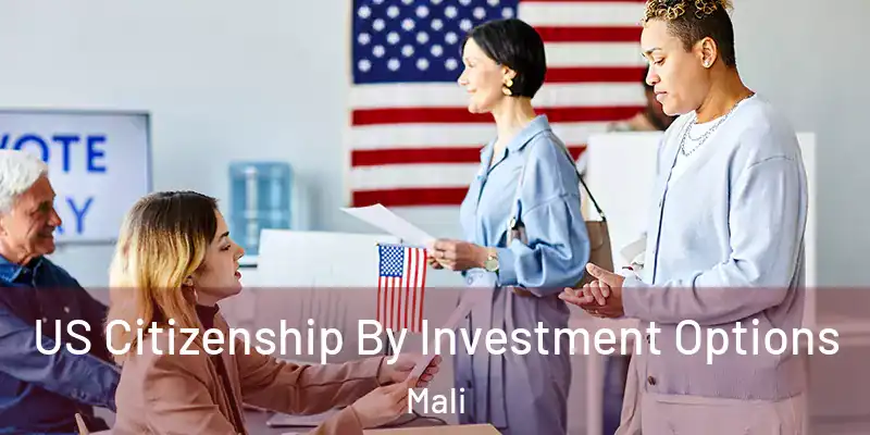  US Citizenship By Investment Options Mali