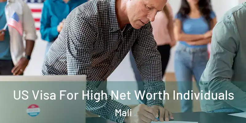  US Visa For High Net Worth Individuals Mali