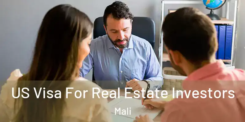  US Visa For Real Estate Investors Mali