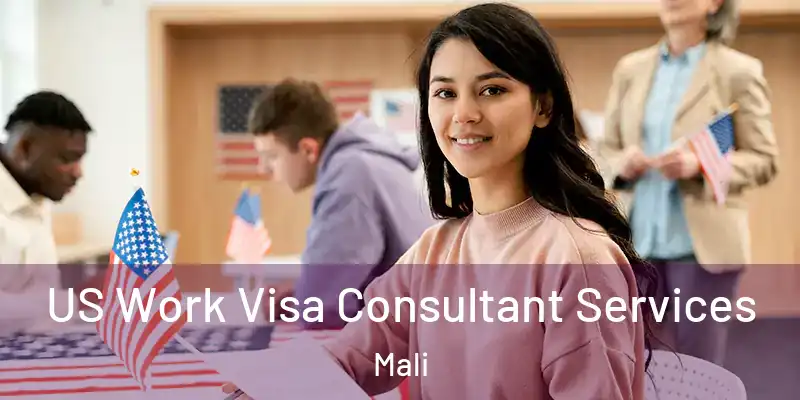  US Work Visa Consultant Services Mali