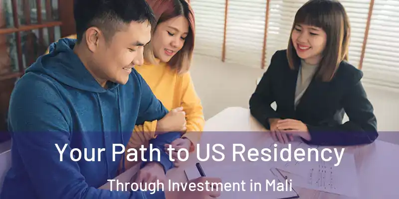  Your Path to US Residency Through Investment in Mali